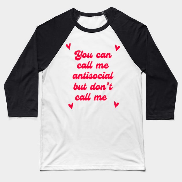 Antisocial Don’t Call Me Baseball T-Shirt by ROLLIE MC SCROLLIE